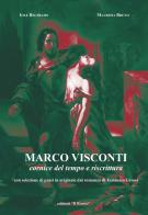 Marco Visconti, cornice del tempo e riscrittura. Con selezione di passi in originale dal romanzo di Tommaso Grossi di Iole Beltrame, Maurizia Bruno edito da Il Roseto