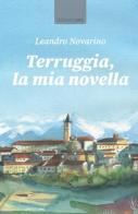 Terruggia, la mia novella di Leandro Novarino edito da La Torretta