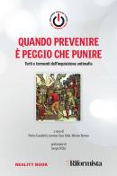 Quando prevenire è peggio che punire. Torti e tormenti dell'inquisizione antimafia edito da Reality Book