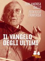 Il Vangelo degli ultimi di Andrea Gallo, Federico Traversa edito da Crêuza de mä Edizioni