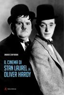 Il cinema di Stan Laurel & Oliver Hardy di Andrea Ciaffaroni edito da Edizioni Sabinae