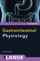 Gastrointestinal physiology di Kim E. Barrett edito da McGraw-Hill Education
