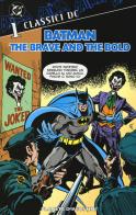 Batman. The brave and the bold vol.1 di Bob Haney, Jim Aparo edito da Planeta De Agostini