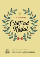 Cant ad Natal. Traduzione in dialetto piacentino di Charles Dickens edito da Papero Editore