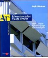 Schermature solari e tende tecniche. Metodi e soluzioni di progetto, tipologie, risparmio energetico di Sergio F. Brivio edito da Il Sole 24 Ore