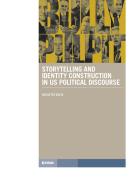 Storytelling and Identity Construction in US Political Discourse di Nicoletta Vasta edito da Forum Edizioni