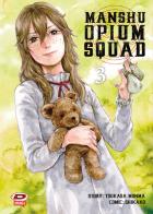 Manshu Opium Squad vol.3 di Tsukasa Monma edito da Dynit Manga