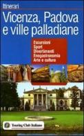 Vicenza, Padova e le ville palladiane edito da Touring