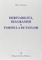 Derivabilità, diagrammi e formula di Taylor di Mario Vallorani edito da Pitagora