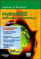 Hydrogeo. Rilevamento e tutela del territorio (Rimini, 9-11 maggio 2001) edito da Maggioli Editore