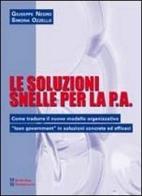 Le soluzioni snelle per la P.A. di Giuseppe Negro, Simona Ozzello edito da Maggioli Editore