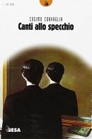 Canti allo specchio di Cosimo Corvaglia edito da Salento Books