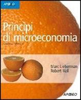 Principi di microeconomia di Marc Lieberman, Robert E. Hall edito da Apogeo