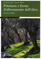 Potatura e forme di allevamento dell'olivo di Riccardo Gucci, Claudio Cantini edito da Edagricole