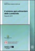 Il sistema agro-alimentare della Lombardia. Rapporto 2011 edito da Franco Angeli