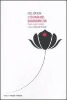 L' essenza del buddhismo zen. Dogen, realista mistico di Hee-Jin Kim edito da Mimesis
