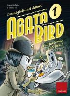 Agata Bird e il fantasma del parco. I minigialli dei dettati. Con adesivi di Graziella Tarter, Monja Tait edito da Erickson