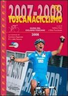 Toscanaciclismo 2007-2008. Guida del ciclismo toscano edito da Polistampa