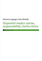 Dispositivi medici. Norme, responsabilità, rischio clinico di Eleonora Cognigni, Dora Mirtella edito da eum