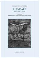 L' andare. Brevi prose in verbo essere edito da Lubrina Bramani Editore