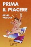 Prima il piacere di Passepartout edito da L'Airone Editrice Roma