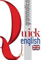 Quick english. Grammatica. Ediz. italiana e inglese edito da ilPedagogico