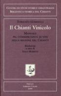 Il chianti vinicolo. Manuale pel commerciante di vini nella regione del Chianti di Torquato Guarducci edito da Libreria Chiari