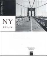 NY before. Calendario 2003 di Ezio Ferreri edito da Controluce