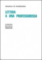 Lettera a una professoressa di Lorenzo Milani edito da Libreria Editrice Fiorentina