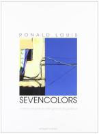 Sevencolors. Scene di pace in giorni di guerra di Ronald Louis edito da Settegiorni Editore