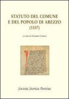 Statuto del comune e del popolo di Arezzo (1337) edito da Società Storica Aretina