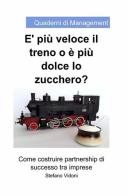 È più veloce il treno o è più dolce lo zucchero di Stefano Vidoni edito da ilmiolibro self publishing