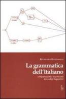 La grammatica dell'italiano. Comparazioni e descrizioni dei codici linguistici di Ritamaria Bucciarelli edito da Edisud Salerno