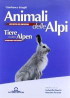 Animali delle Alpi. Ediz. italiana e inglese di Gianfranco Scieghi edito da Cattaneo