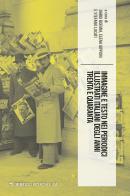 Immagine e testo nei periodici popolari italiani degli anni trenta e quaranta di Dario Boemia, Elena Gipponi, Stefano Locati edito da Mimesis