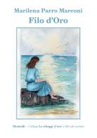 Filo d'oro di Marilena Parro Marconi edito da Montedit