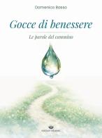 Gocce di benessere. Le parole in cammino di Domenico Basso edito da Michael Edizioni