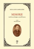 Memorie. Ricordi fra note di famiglia e storia dell'Ottocento di Paolo La Rocca Impellizzeri edito da Abulafia