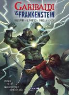 Garibaldi Vs Frankenstein di Andrea Guglielmino edito da Emmetre Edizioni