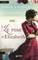 Le rose di Elizabeth di Nikola Scott edito da Giunti Editore