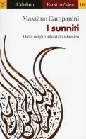 I sunniti. Dalle origini allo stato islamico di Massimo Campanini edito da Il Mulino