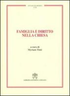 Famiglia e diritto nella Chiesa vol.107 edito da Libreria Editrice Vaticana
