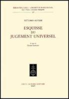 Esquisse du jugement universel di Vittorio Alfieri edito da Olschki