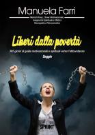 Liberi dalla povertà di Manuela Farri edito da Booksprint