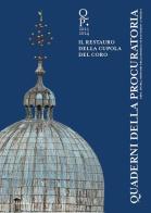 Quaderni della procuratoria. Arte, storia, restauri della basilica di San Marco a Venezia (2023-2024) vol.17 edito da Marsilio