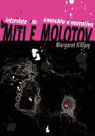 Miti e molotov. Interviste su anarchia e narrativa di Margaret P. Killjoy edito da Contrabbandiera