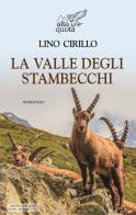 La valle degli stambecchi di Lino Cirillo edito da Editrice Tipografia Baima-Ronchetti