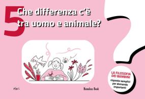 Quelle différence entre l'homme et l'animal? La philosophie des enfants-des réponses simples à des questions importantes vol.5 edito da Homeless Book