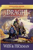 I draghi del crepuscolo d'autunno. Le cronache di Dragonlance vol.1 di Margaret Weis, Tracy Hickman edito da Armenia