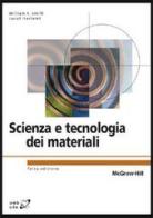 Scienza e tecnologia dei materiali di William F. Smith, Javad Hashemi edito da McGraw-Hill Education